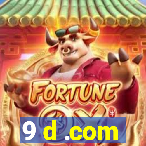 9 d .com